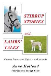 STIRRUP STORIES and LAMBS' TALES : Country Days - and Nights - with Animals