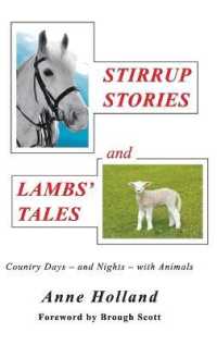 STIRRUP STORIES and LAMBS' TALES : Country Days - and Nights - with Animals