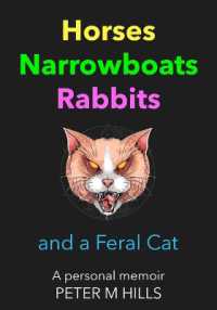 Horses, Narrowboats, Rabbits and a Feral Cat (Colour Edition) : A personal memoir