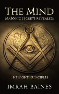 The Mind : Masonic Secrets Revealed: The Eight Principles