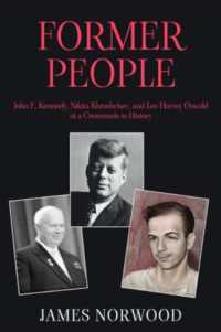 Former People : John F. Kennedy, Nikita Khrushchev, and Lee Harvey Oswald at a Crossroads in History