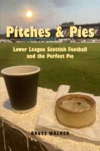 Pitches and Pies : Lower League Scottish Football and the Perfect Pie