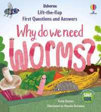 First Questions & Answers: Why do we need worms? (First Questions and Answers) （Board Book）
