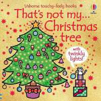 That's not my...Christmas tree : A Christmas Book for Babies and Toddlers (That's Not My®) （Board Book）