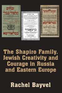 The Shapiro Family, Jewish Creativity and Courage in Russia and Eastern Europe : Selected Writings of Rachel Bayvel