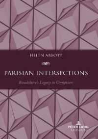 Parisian Intersections : Baudelaire's Legacy to Composers （2023. XIV, 216 S. 18 Abb. 222 mm）