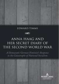 Anna Haag and her Secret Diary of the Second World War : A Democratic German Feminist's Response to the Catastrophe of National Socialism