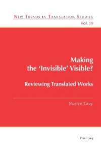 Making the 'Invisible' Visible? : Reviewing Translated Works (New Trends in Translation Studies 39) （2024. XII, 216 S. 7 Abb. 229 mm）