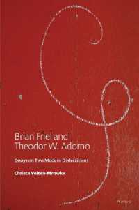 Brian Friel and Theodor W. Adorno : Essays on Two Modern Dialecticians