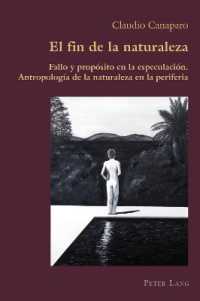 El fin de la naturaleza : Fallo y propósito en la especulación. Antropología de la naturaleza en la periferia (Hispanic Studies: Culture and Ideas 89) （2023. XIV, 368 S. 6 Abb. 229 mm）