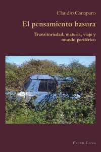 El pensamiento basura : Transitoriedad, materia, viaje y mundo periférico (Hispanic Studies: Culture and Ideas 47) （2023. XVI, 380 S. 33 Abb. 225 mm）