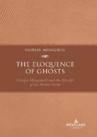 The Eloquence of Ghosts : Giorgio Manganelli and the Afterlife of the Avant-Garde （2023. XIV, 244 S. 225 mm）