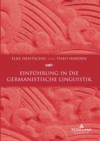 Einführung in die germanistische Linguistik （2023. XIV, 238 S. 38 Abb. 225 mm）