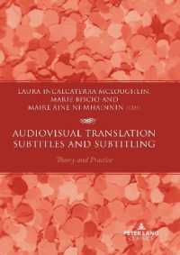 Audiovisual Translation - Subtitles and Subtitling : Theory and Practice （2023. XIV, 288 S. 30 Abb. 225 mm）