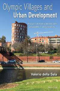 Olympic Villages and Urban Development : Analysis of Spatial Models and Geographic Transformations （2024. XXIV, 280 S. 101 Abb. 229 mm）
