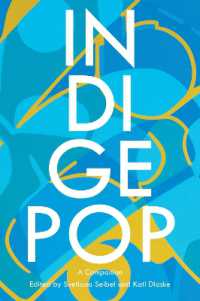 IndigePop : A Companion (Genre Fiction and Film Companions 16) （2024. XII, 302 S. 33 Abb. 229 mm）