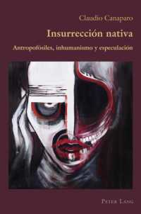 Insurrección nativa : Antropofósiles, inhumanismo y especulación (Hispanic Studies: Culture and Ideas 91) （2024. XII, 316 S. 2 Abb. 229 mm）