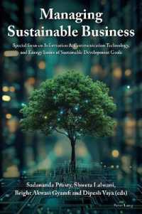 Managing Sustainable Business : Special focus on Information & Communication Technology, and Energy Issues of Sustainable Development Goals （2025. X, 238 S. 72 Abb. 229 mm）