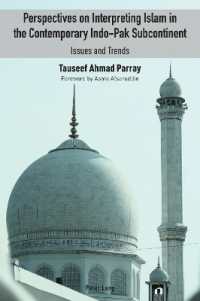 Perspectives on Interpreting Islam in the Contemporary Indo-Pak Subcontinent : Issues and Trends （2025. XXII, 242 S. 229 mm）