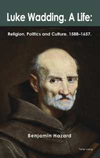 Luke Wadding: A Life : Religion, Politics and Culture 1588-1657