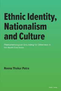 Ethnic Identity, Nationalism and Culture : Phenomenological Grounding for Otherness in the North East India （2025. XII, 166 S. 229 mm）
