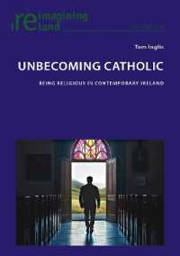 Unbecoming Catholic : Being Religious in Contemporary Ireland (Reimagining Ireland 139) （2025. X, 200 S. 229 mm）