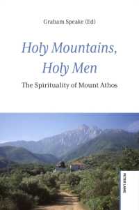 Holy Mountains, Holy Men : The Spirituality of Mount Athos