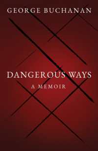 Dangerous Ways : A Memoir