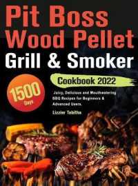 Pit Boss Wood Pellet Grill & Smoker Cookbook 2022