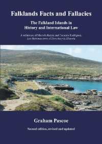 Falklands Facts and Fallacies : The Falkland Islands in History and International Law （2ND）