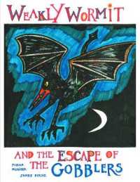 Weakly Wormit and the Escape of the Gobblers -- Paperback / softback