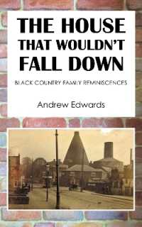 The House That Wouldn't Fall Down : Family Black Country Reminiscences