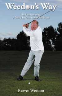 Weedon's Way - the Pain-Free Way : A Swing for Golfers with Bad Backs