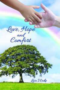 Love, Hope and Comfort : Wisdom in Experience