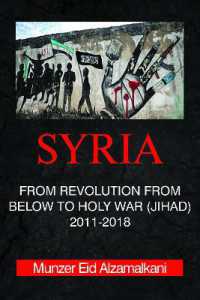 Syria : From Revolution from below to Holy War (Jihad) 2011-2018