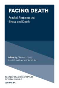 Facing Death : Familial Responses to Illness and Death (Contemporary Perspectives in Family Research)