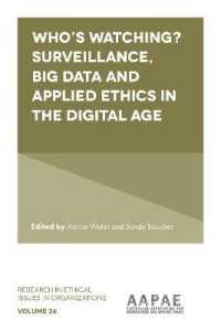 Who's watching? Surveillance, big data and applied ethics in the digital age (Research in Ethical Issues in Organizations)