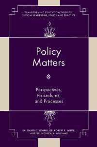 Policy Matters : Perspectives, Procedures, and Processes (Transforming Education through Critical Leadership, Policy and Practice)