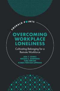 Overcoming Workplace Loneliness : Cultivating Belonging for a Remote Workforce (Emerald Points)