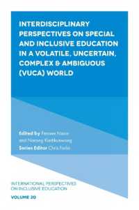 Interdisciplinary Perspectives on Special and Inclusive Education in a Volatile, Uncertain, Complex & Ambiguous (VUCA) World (International Perspectives on Inclusive Education)
