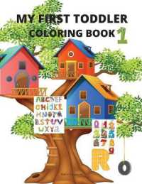 My first toddler coloring book : My best toddler coloring activity book with numbers, letters and animals