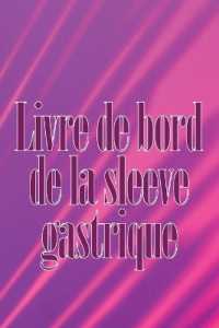 Livre de bord de la sleeve gastrique : Suivez votre alimentation, votre humeur, vos repas, vos calories, vos médicaments/suppléments, votre exercice, votre poids, votre journal de bypass gastrique
