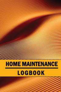 Home Maintenance Logbook : Handyman Tracker to Keep Record of Maintenance for Date, Phone, Sketch Detail, System Appliance and Many More for Your House