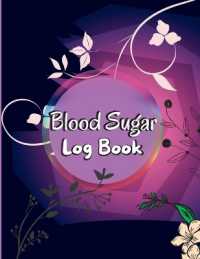 Blood Sugar Log Book : Daily Tracker with Notes, Breakfast, Lunch, Dinner, Bed before & after Tracking Daily Diabetic Glucose Tracker Journal Book, 4 Time Before-After.