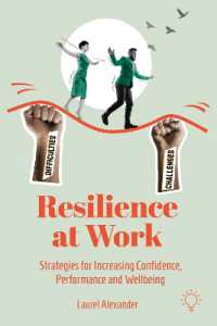 Resilience at Work : Strategies for Increasing Confidence, Performance and Wellbeing