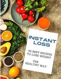Instant Loss : 50 Best Recipes to Lose Weight the Healthy Way