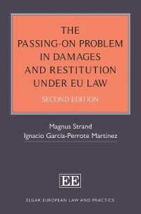ＥＵ法の下での賠償・救済における損害転嫁の問題（第２版）<br>The Passing-On Problem in Damages and Restitution under EU Law : Second Edition (Elgar European Law and Practice series) （2ND）