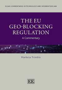 ＥＵジオブロッキング規則：注釈集<br>The EU Geo-Blocking Regulation : A Commentary (Elgar Commentaries in Technology and Information Law series)