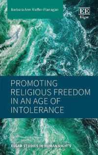 不寛容の時代における宗教の自由の促進<br>Promoting Religious Freedom in an Age of Intolerance (Elgar Studies in Human Rights)