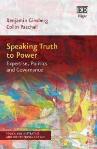 Speaking Truth to Power : Expertise, Politics and Governance (Policy, Administrative and Institutional Change series)